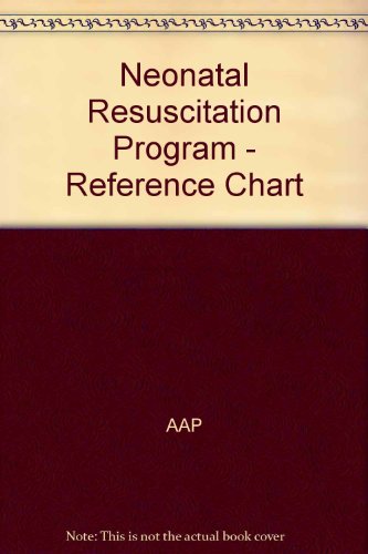 Neonatal Resuscitation Program Reference Chart Aap 9781581102031