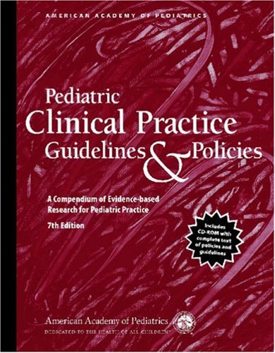 Stock image for Pediatric Clinical Practice Guidelines & Policies: A Compendium of Evidence-based Research for Pediatric Practice for sale by Ergodebooks
