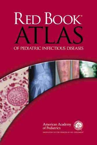 Red Book Atlas of Pediatric Infectious Diseases (9781581102475) by American Academy Of Pediatrics