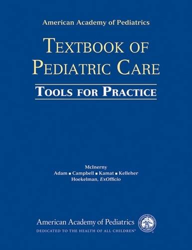Beispielbild fr American Academy of Pediatrics Textbook of Pediatric Care: Tools for Practice zum Verkauf von medimops