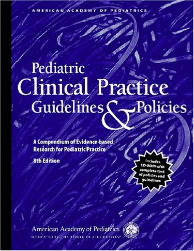 Stock image for Pediatric Clinical Practice Guidelines & Policies: A Compendium of Evidence-based Research for Pediatric Practice for sale by MyLibraryMarket