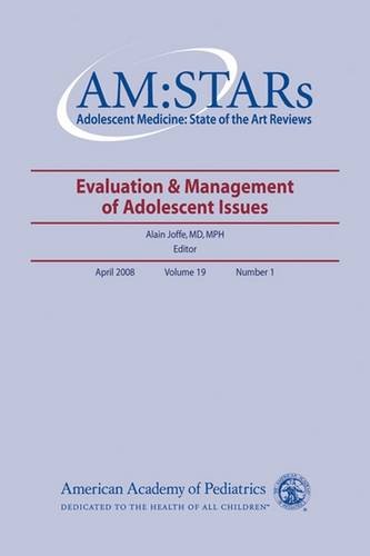 Beispielbild fr AM:STARs Evaluation & Management of Adolescent Issues (Adolescent Medicine: State of the Art Reviews, Volume 19, No. 1) zum Verkauf von Wonder Book