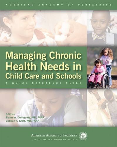 Beispielbild fr Managing Chronic Health Needs in Child Care and Schools: A Quick Reference Guide (American Academy of Pediatrics) zum Verkauf von HPB-Red
