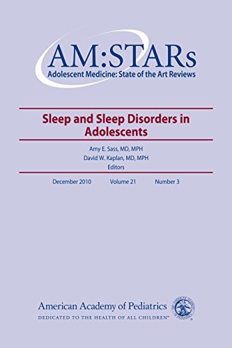 Beispielbild fr AM:STARs Sleep and Sleep Disorders in Adolescents (Adolescent Medicine: State of the Art Reviews, Volume 21, Number 3) zum Verkauf von Bestsellersuk