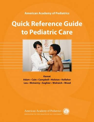Stock image for American Academy of Pediatrics Quick Reference Guide to Pediatric Care for sale by Better World Books