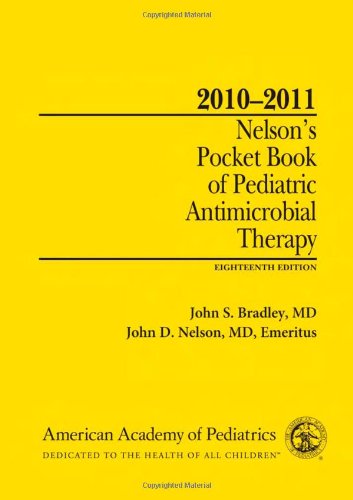 9781581103731: Nelson's Pocket Guide of Pediatric Antimicrobial Therapy (Nelson's Pocketbook of Pediatric Antimicrobial Therapy)