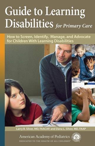 Imagen de archivo de Guide to Learning Disabilities for Primary Care: How to Screen, Identify, Manage, and Advocate for Children with Learning Disabilities a la venta por St Vincent de Paul of Lane County