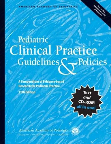 Stock image for Pediatric Clinical Practice Guidelines & Policies: A Compendium of Evidence-based Research for Pediatric Practice for sale by Tiber Books