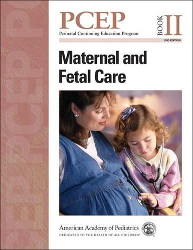 Imagen de archivo de PCEP Maternal and Fetal Care (Book II) (Perinatal Continuing Education Program) a la venta por SecondSale