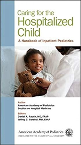 Imagen de archivo de Caring for the Hospitalized Child: A Handbook of Inpatient Pediatrics a la venta por More Than Words