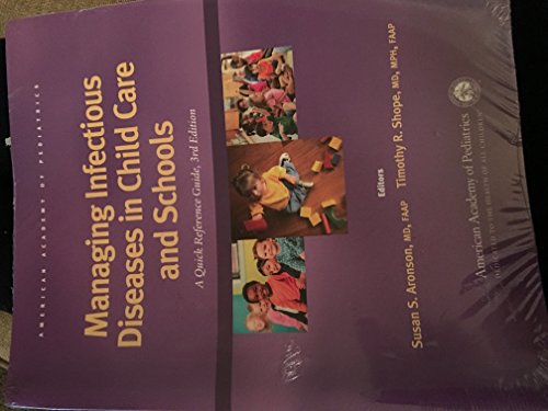 Beispielbild fr Managing Infectious Diseases in Child Care and Schools: A Quick Reference Guide zum Verkauf von BooksRun