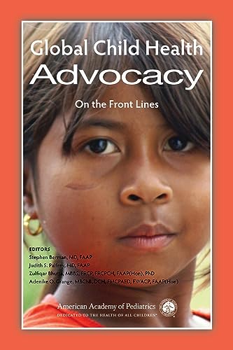 Imagen de archivo de Global Child Health Advocacy: On the Front Lines a la venta por HPB-Red