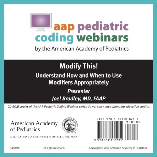 Modify This! Understand How and When to Use Modifiers Appropriately (9781581108231) by Bradley, Joel; American Academy Of Pediatrics Committee On Coding And Nomenclature