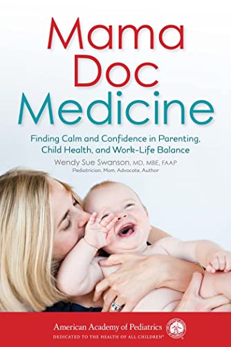 9781581108378: Mama Doc Medicine: Finding Calm and Confidence in Parenting, Child Health, and Work-Life Balance