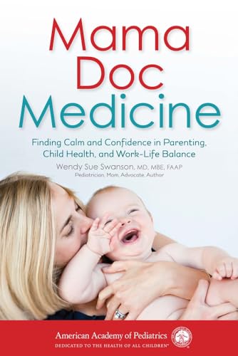 Stock image for Mama Doc Medicine: Finding Calm and Confidence in Parenting, Child Health, and Work-Life Balance for sale by SecondSale