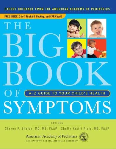 Imagen de archivo de The Big Book of Symptoms: A-Z Guide to Your Child's Health a la venta por Gulf Coast Books