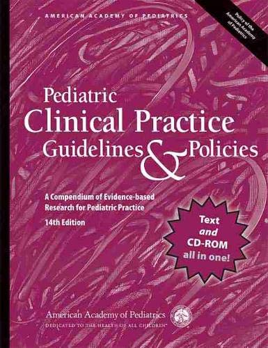 Beispielbild fr Pediatric Clinical Practice Guidelines and Policies, 14th Edition : A Compendium of Evidence-Based Research for Pediatric Practice zum Verkauf von Better World Books