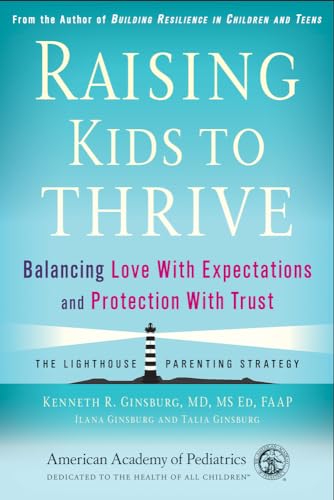 Imagen de archivo de Raising Kids to Thrive (Balancing Love with Expectations and Protection with Trust) a la venta por SecondSale