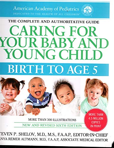 Imagen de archivo de Caring for Your Baby and Young Child: Birth to Age 5 a la venta por Read&Dream