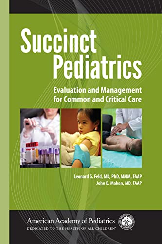 Stock image for Succinct Pediatrics: Evaluation and Management for Common and Critical Care for sale by SecondSale
