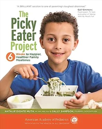 Imagen de archivo de The Picky Eater Project : 6 Weeks to Happier, Healthier Family Mealtimes a la venta por Better World Books: West