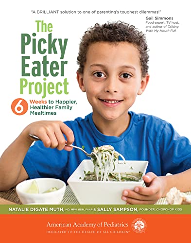 9781581109818: The Picky Eater Project: 6 Weeks to Happier, Healthier, Family Mealtimes