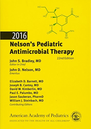 Beispielbild fr 2016 Nelson's Pediatric Antimicrobial Therapy, 22nd Edition zum Verkauf von Better World Books: West