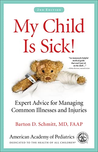 9781581109887: My Child Is Sick!: Expert Advice for Managing Common Illnesses and Injuries
