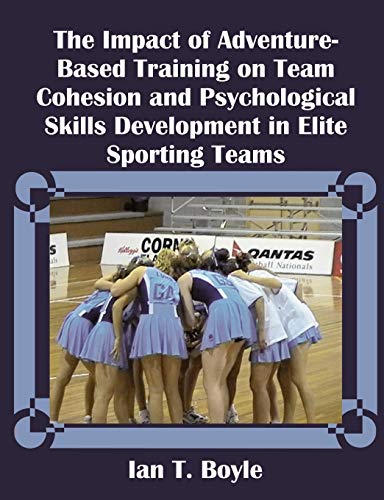 Beispielbild fr The Impact of Adventure-Based Training on Team Cohesion and Psychological Skills Development in Elite Sporting Teams zum Verkauf von Chiron Media