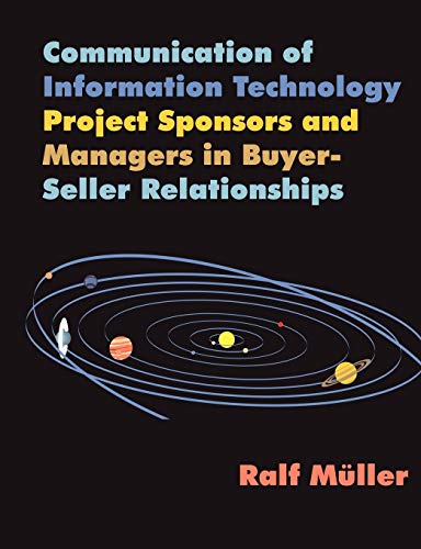 Beispielbild fr Communication of Information Technology Project Sponsors and Managers in Buyer-Seller Relationships zum Verkauf von Chiron Media