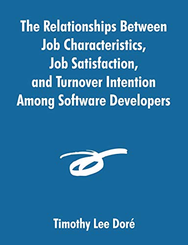 Beispielbild fr The Relationships Between Job Characteristics, Job Satisfaction, and Turnover Intention Among Software Developers zum Verkauf von Chiron Media