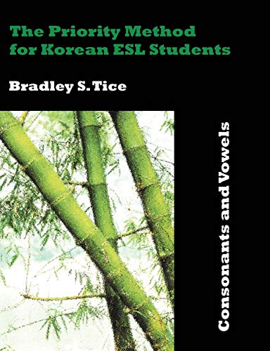 THE PRIORITY METHOD FOR KOREAN ESL STUDENTS: CONSONANTS AND VOWELS.