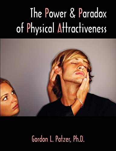 Beispielbild fr The Power and Paradox of Physical Attractiveness zum Verkauf von ThriftBooks-Dallas