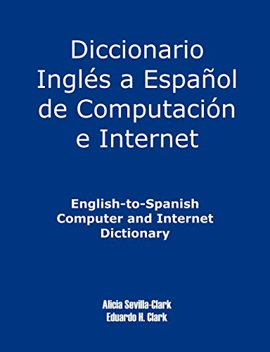 Stock image for English-To-Spanish Computer and Internet Dictionary for sale by Phatpocket Limited