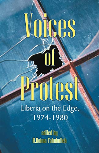 9781581125030: Voices of Protest: Liberia on the Edge, 1974-1980