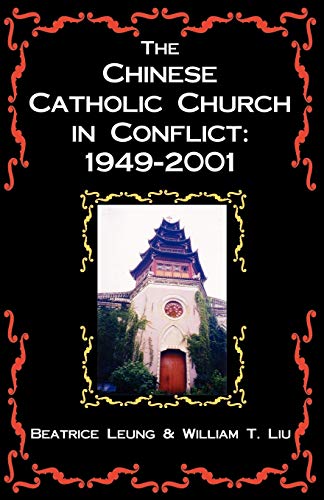 Imagen de archivo de The Chinese Catholic Church in Conflict: 1949-2001 a la venta por GF Books, Inc.