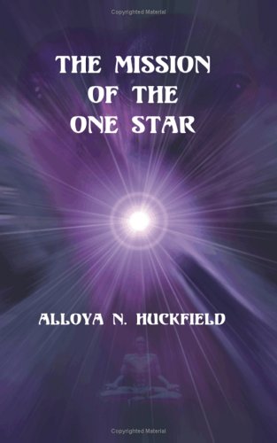 9781581125795: The Mission of the One Star