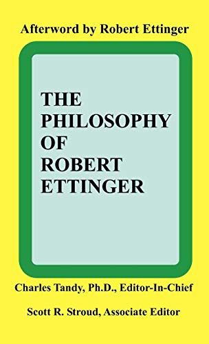 Stock image for The Philosophy of Robert Ettinger for sale by PBShop.store US
