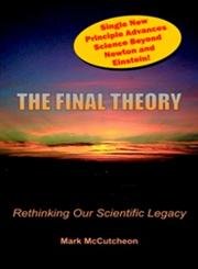 Imagen de archivo de The Final Theory: Rethinking Our Scientific Legacy a la venta por Long Island Book Company