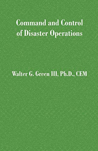 Beispielbild fr Command and Control of Disaster Operations zum Verkauf von Better World Books