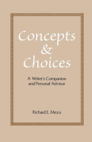 Stock image for Concepts and Choices A Writer's Companion and Personal Advisor for sale by PBShop.store US