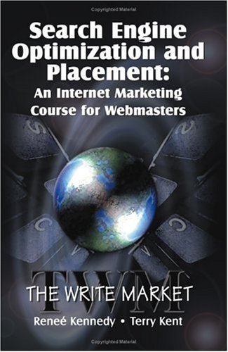 Stock image for Search Engine Optimization and Placement: An Internet Marketing Course for Webmasters for sale by Ergodebooks