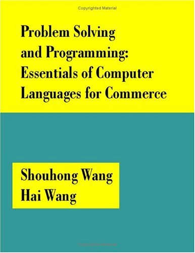 Imagen de archivo de Problem Solving and Programming: Essentials of Computer Languages for Commerce a la venta por BookScene