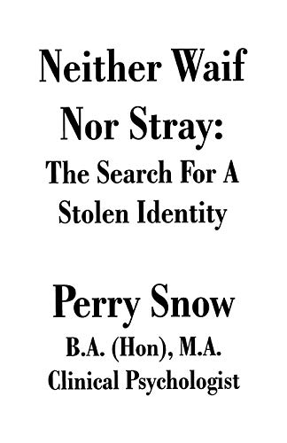 Beispielbild fr Neither Waif Nor Stray : The Search for a Stolen Identity zum Verkauf von Better World Books