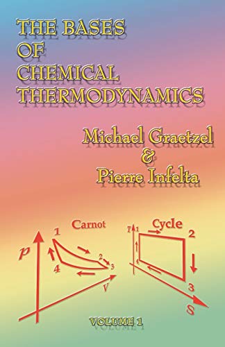 The Bases of Chemical Thermodynamics Vol 1 - Michael Graetzel