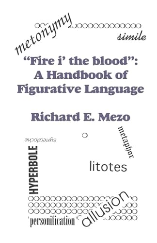 Stock image for Fire I' the Blood A Handbook of Figurative Language for sale by PBShop.store US