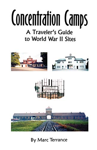 Beispielbild fr Concentration Camps : A Traveler's Guide to World War II Sites zum Verkauf von Better World Books
