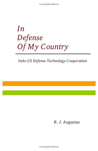9781581128826: In Defense of My Country: Indo - U. S. Defense Technology Cooperation