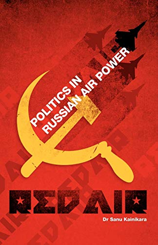 Beispielbild fr Red Air: Politics in Russian Air Power zum Verkauf von Bookmans