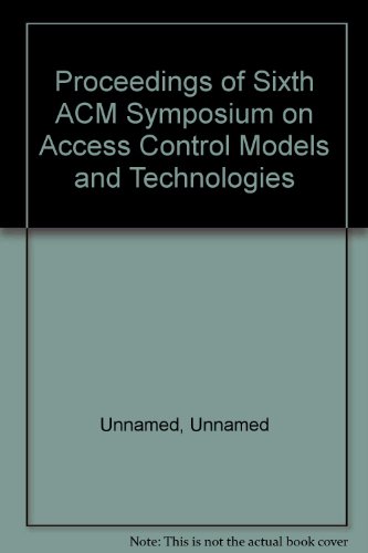 Beispielbild fr Proceedings of Sixth ACM Symposium on Access Control Models and Technologies zum Verkauf von PsychoBabel & Skoob Books